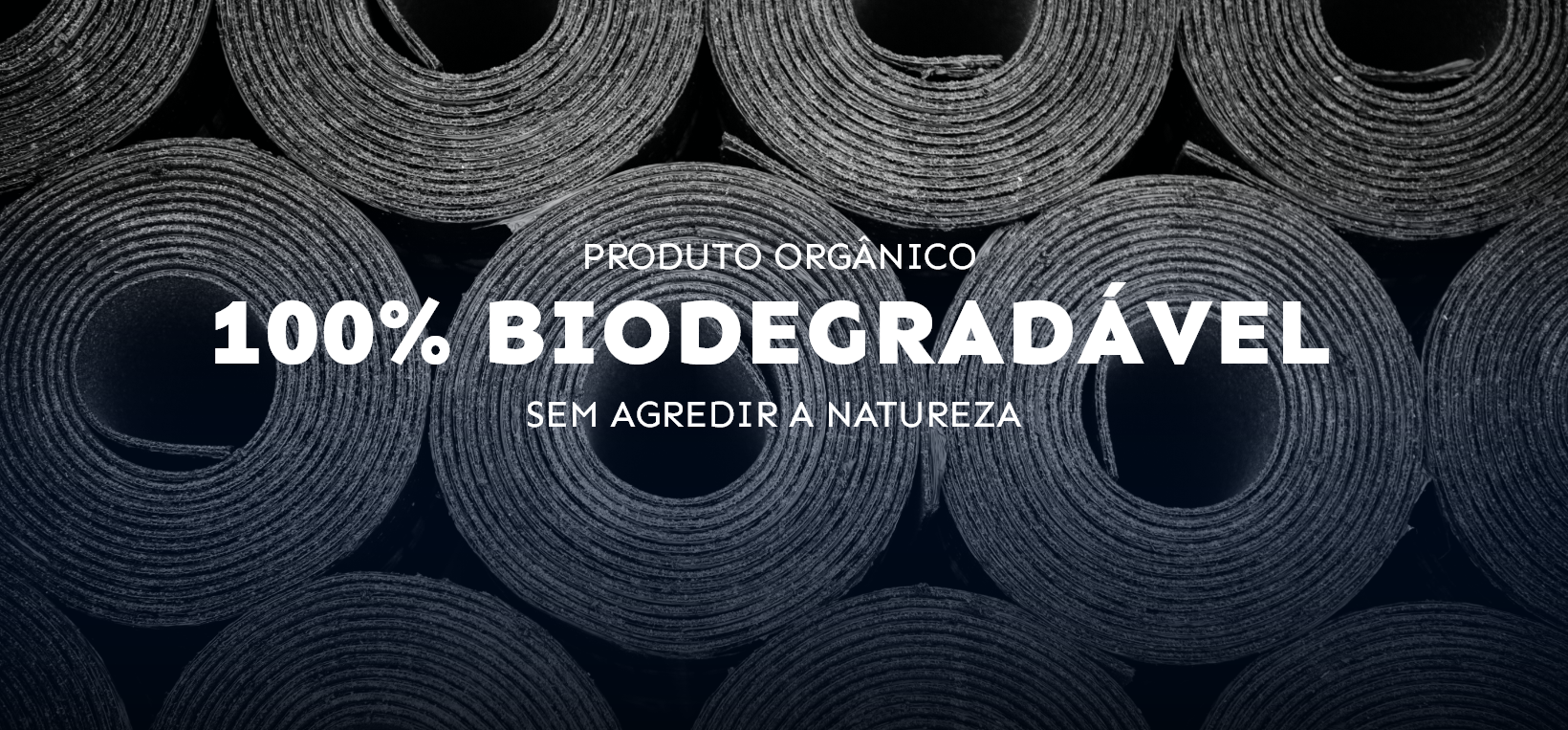 Produto orgânico 100% biodegradável sem agredir a natureza